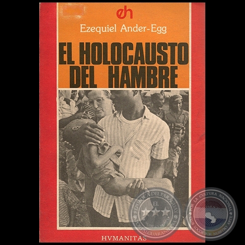 EL HOLOCAUSTO DEL HOMBRE - Autor: EZEQUIEL ANDER-EGG - Ao 1982